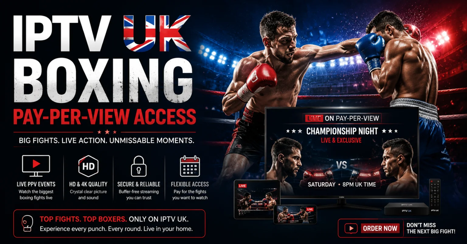IPTV UK Boxing Pay-Per-View Access